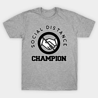 Social Distance Champion Quarantine Responsible T-Shirt